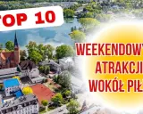 TOP 10 weekendowych atrakcji wokół Piły. Widok z lotu ptaka na miasto z jeziorem, kościołem i kortami tenisowymi.