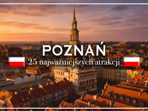 Poznań na weekend: zobacz 25 najpiękniejszych atrakcji miasta o zachodzie słońca.
